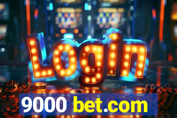 9000 bet.com